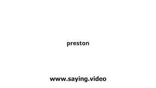 How to say preston in English