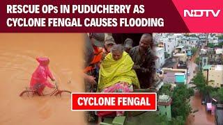 Cyclone Fengal Latest | Cyclone Fengal Triggers Heavy Rains In Puducherry, Tamil Nadu