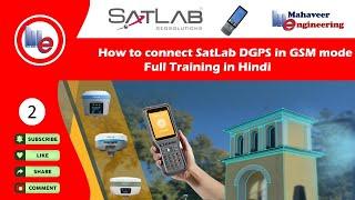 How to connect SatLab DGPS in GSM mode Full Training in Hindi