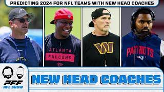 Predicting 2024 for NFL teams with new head coaches | PFF NFL Show