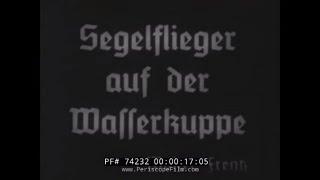 GERMAN GLIDER TRAINING / SAILPLANES WWII ERA HISTORIC FILM 74232