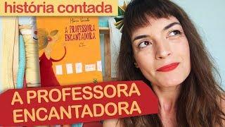 A PROFESSORA ENCANTADORA - história infantil pro dia dos professores | Fafá Conta