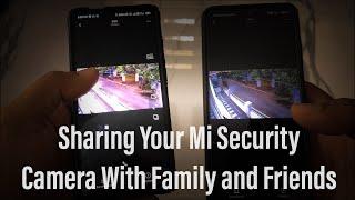 Sharing Your Mi Security Camera With Family and Friends