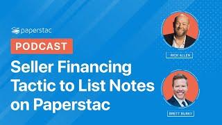 Seller Financing Tactic to List Notes on Paperstac