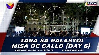 Tara sa Palasyo: Misa de Gallo (Day 6) 12/21/2024