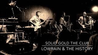 Solid Gold The Club That Never Was | LowRain & The History