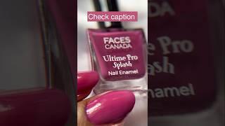 Faces Canada nail paints | nail polish | Indian skin | Non toxic | Indian brand | Available in India