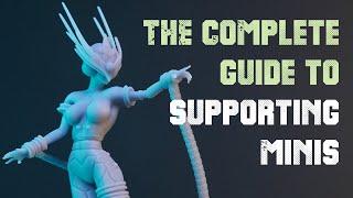 A Complete Guide to Supporting Miniatures for 3D Printing