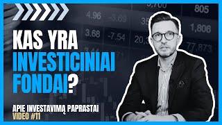 Artūras Milevskis | Kas yra  investiciniai fondai? | #11 video
