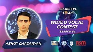 GOLDEN TIME TALENT | 56 Season | Ashot Ghazaryan | Academic vocals