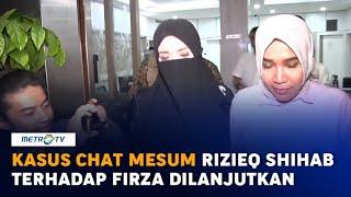 Kasus Chat Mesum Rizieq Shihab Terhadap Firza Dilanjutkan