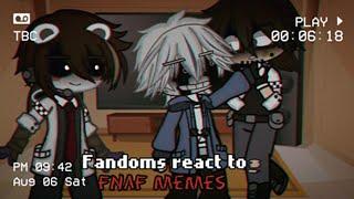 Fandoms react to FNaF Memes (Part 3)