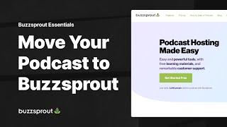 Move Your Podcast to Buzzsprout - Buzzsprout Essentials