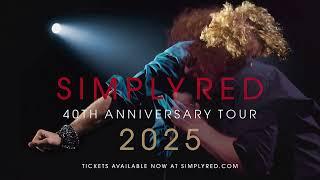 Simply Red 40th Anniversary Tour 2025 - European Dates