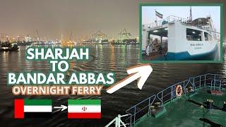 Ferry Sharjah to Bandar Abbas  - Overnight Journey from UAE to IRAN