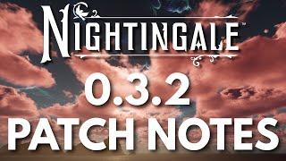 Nightingale - 0.3.2 Update Patch Notes