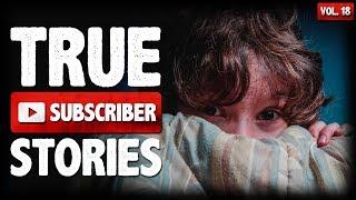 Creepy Sleepover & Break Ins | 10 True Scary Subscriber Submission Horror Stories (Vol. 18)