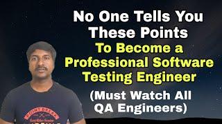 How to Become Professional Software Testing Engineer | QA Engineer | QA analyst