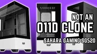 Not just another Lian Li O11D Clone - Sahara Gaming SG520 ATX Case Review (best budget pc case)