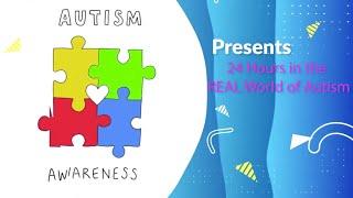 24 Hours In the REAL Life of Autism: Autism Special Show