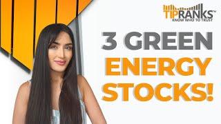 3 Green Energy Stocks To Buy NOW!