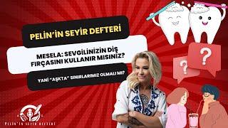 SEVGİLİNİN DİŞ FIRÇASINI KULLANIR MISIN?