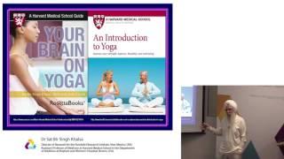 Talking Point: Yoga: the science, rationale, and research - Dr Sat Bir Singh Khalsa