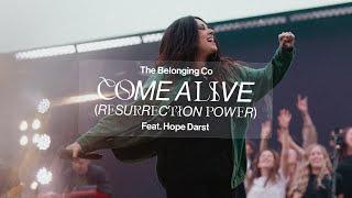 Come Alive (Resurrection Power) (Feat. Hope Darst) // The Belonging Co