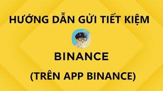 Cách Gửi Tiết Kiệm Trên App Binance (Cho Người Mới)