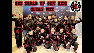 OBS SQUAD UP GEN KIDZ Clean Mix By Mon Clean Muzik