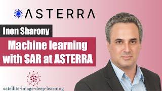 Machine learning with SAR at ASTERRA with Inon Sharony