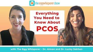 Everything You Need to Know About PCOS with guest Dr. Lucky Sekhon