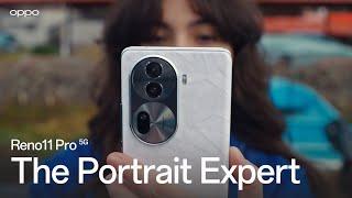 OPPO Reno11 Pro 5G | The Portrait Expert