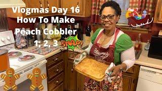 EASY AND FAST PEACH  COBBLER Vlogmas Day-16#EricandTeresa #PeachCobbler #Vlogmas2020