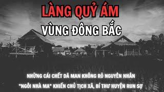 [TẬP 146] Ngôi nhà ma ở làng quỷ ám vùng Đông Bắc