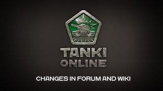 Tanki Online: Changes in The Forum and The Wiki