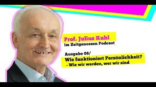 Im Talk: Prof. Julius Kuhl  / Wie funktioniert Persönlichkeit? - Wie wir werden, wer wir sind