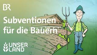 Subventionen für die Bauern | Unser Land | BR Fernsehen