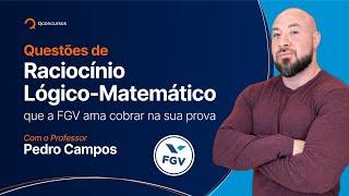 Questões de Raciocínio Lógico-Matemático que a FGV ama cobrar na sua prova