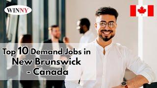 In Demand Jobs in New Brunswick ,Canada 2022 | National Occupation Classification (NOC) in PNP |AIPP