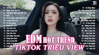 ẢI HỒNG NHAN REMIX  BXH Nhạc Trẻ EDM Hot Trend TRIỆU VIEW -Top Những Bản EDM TikTok Hot Trend