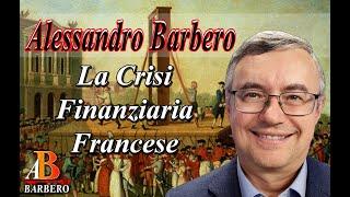 Alessandro Barbero - La crisi Finanziaria Francese