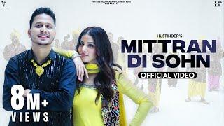 MITTRAN DI SOHN (Official Video) Hustinder | Desi Crew | Mandeep Maavi | Mahol | Punjabi Song