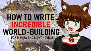 How To Write Incredible World-Building (For Manga & Light Novels)