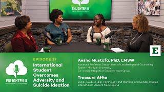 Enlighten U – International Students & Suicidal Ideation: Unique Experiences Abroad – S2 • E17