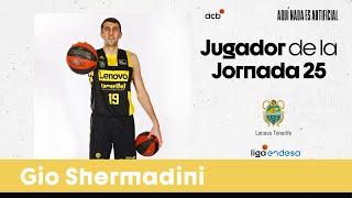 GIO SHERMADINI, Player of Round 25 | Liga Endesa 2023-24