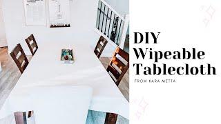 DIY Wipeable Tablecloth