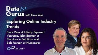 Exploring Online Industry Trends with Sima Vasa, John Bremer, and Bob Fawson