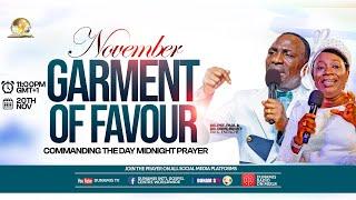 MID NIGHT PRAYER COMMANDING THE DAY-NOVEMBER GARMENT OF FAVOR. 20-11-2024