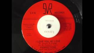 Perfections - I Love You My Love